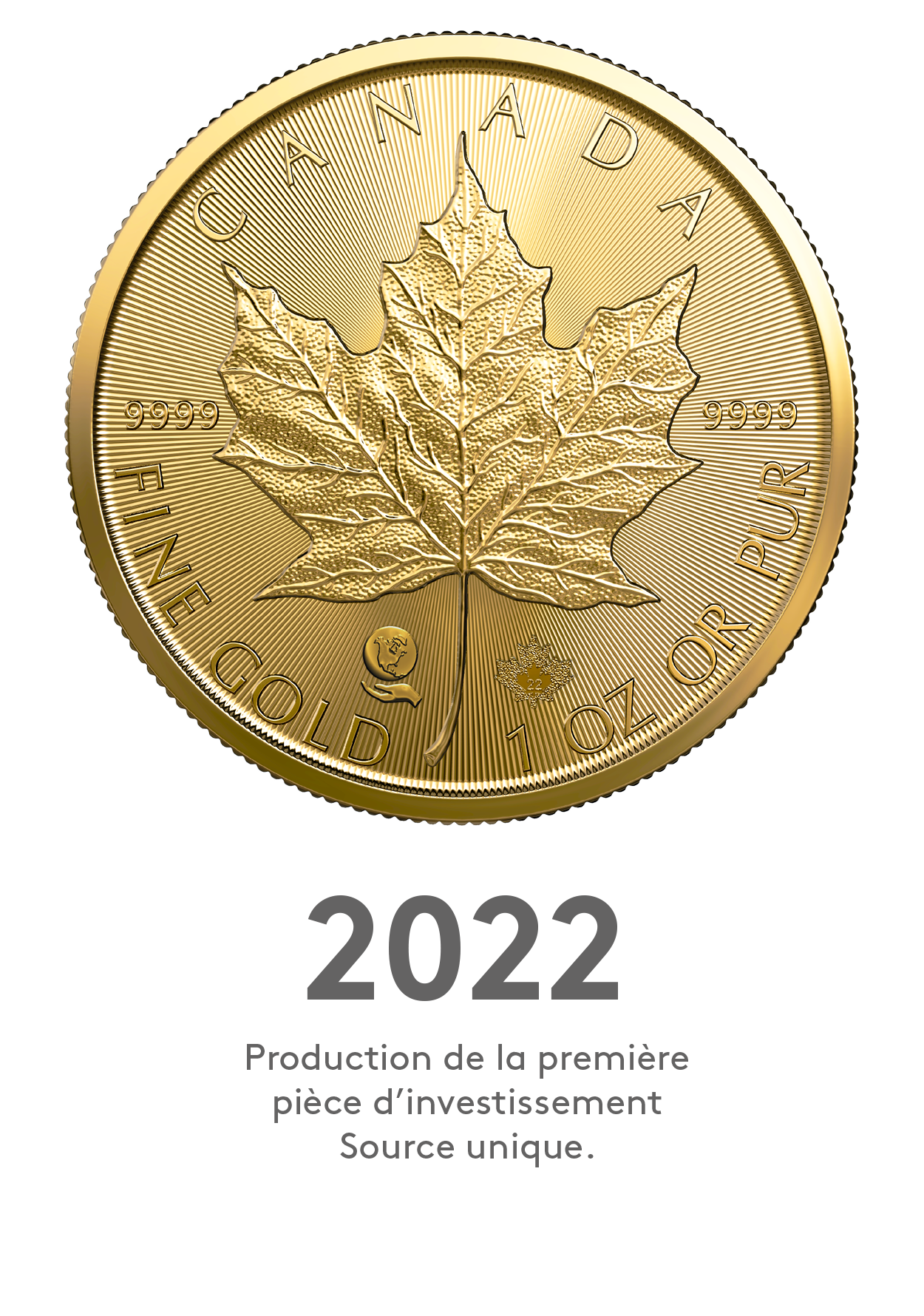 2022 : production de la première pièce d’investissement Source unique