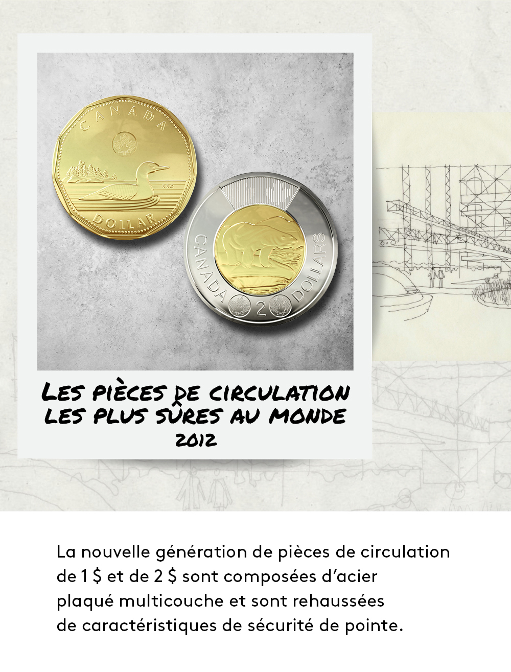 La nouvelle génération de pièces de circulation de 1 $ et de 2 $ sont composées d’acier plaqué multicouche et sont rehaussées de caractéristiques de sécurité de pointe.