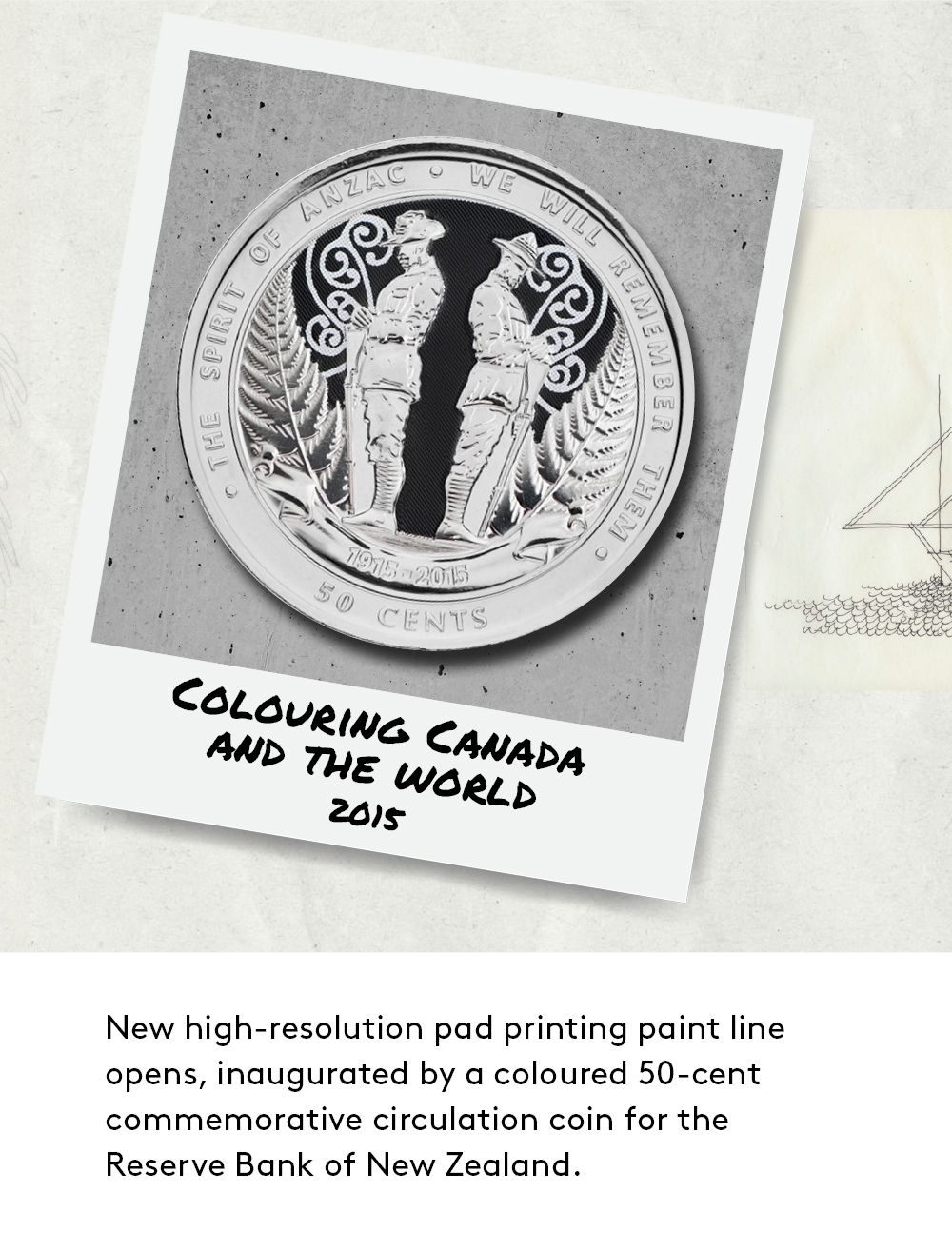 Une nouvelle chaîne de coloration par tampographie à haute résolution ouvre en 2015, inaugurée par une pièce commémorative de 50 cents colorée pour la Banque de réserve de Nouvelle-Zélande.