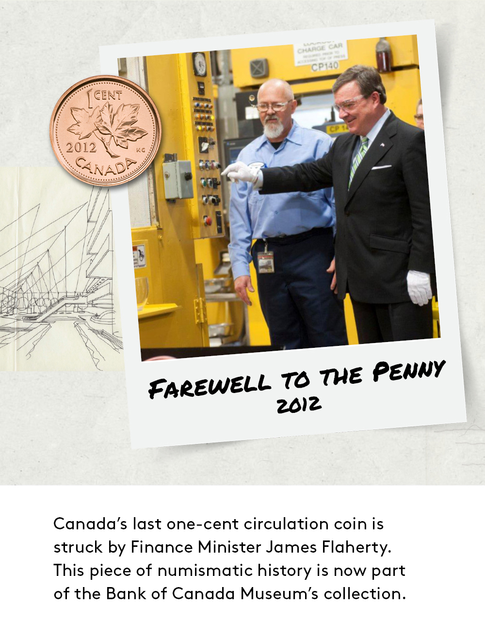 Canada’s last one-cent circulation coin is struck in 2012.