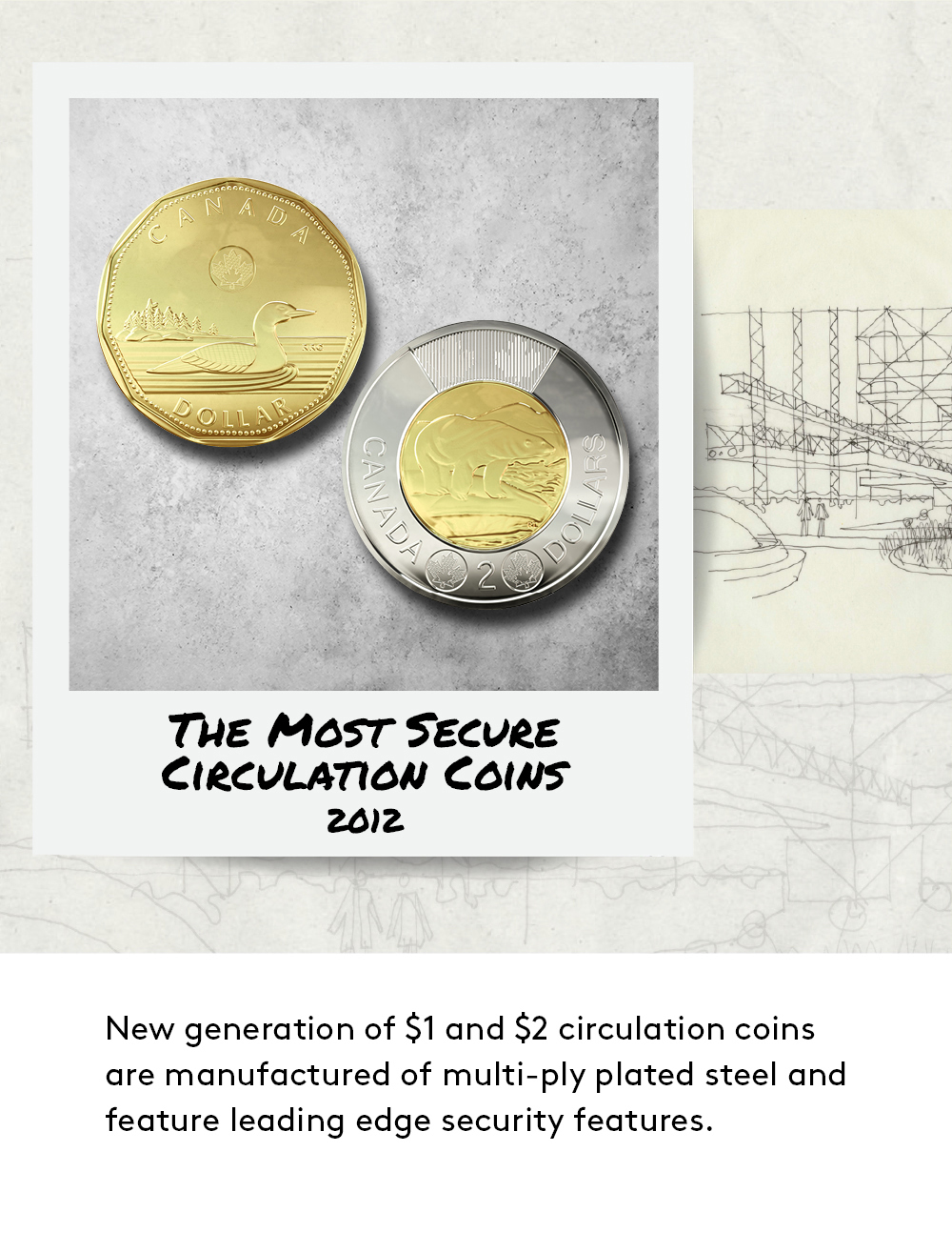 New generation of $1 and $2 circulation coins are manufactured of multi-ply plated steel and feature leading edge security features in 2012..